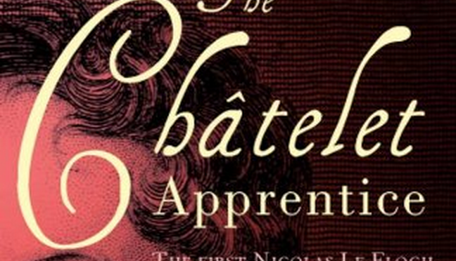 The Chatelet Apprentice from @GallicBooks – great murder mystery set in 18th-Century Paris